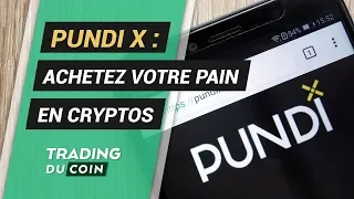 PUNDI X ANALYSE PUNDI X : ACHETEZ VOTRE PAIN EN CRYPTOS