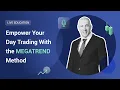 XM.COM - Empower Your Day Trading With the MEGATREND Method - XM Live Education