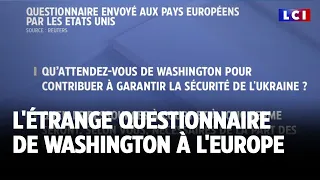 L&#39;étrange questionnaire de Washington à l&#39;Europe｜LCI