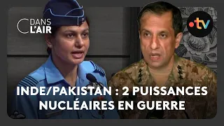 Inde / Pakistan : deux puissances nucléaires en guerre - C dans l’air - 07.05.2025