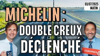 MICHELIN MICHELIN : Double creux déclenché  - 100 % Marchés  - 3m