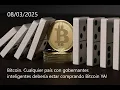 Bitcoin. Cualquier país con gobernantes inteligentes debería estar comprando Bitcoin YA!