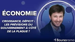 Croissance, déficit : les prévisions du gouvernement à côté de la plaque ?