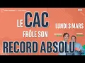 Le CAC frôle son record absolu - 100% Marchés - soir - 03/03/2025