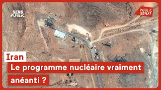 Iran : le programme nucléaire vraiment anéanti ?