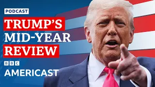 Donald Trump’s mid-year review | BBC Americast