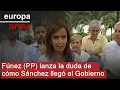 Fúnez (PP) lanza la duda de cómo Sánchez llegó al Gobierno
