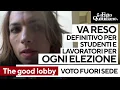 LA SIA - The Good Lobby: "Voto fuori sede? Sia permanente, per studenti, lavoratori e per ogni elezione"