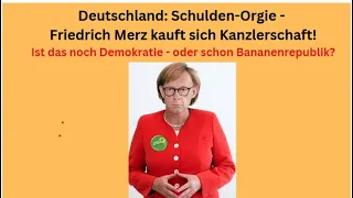 Deutschland: Schulden-Orgie - Friedrich Merz kauft sich Kanzlerschaft! Marktgeflüster