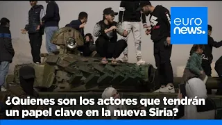 ¿Quienes son los actores que tendrán un papel clave en la nueva Siria?