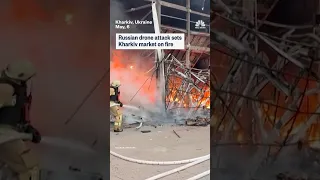THE MARKET LIMITED Russian drone attack sets Kharkiv market on fire