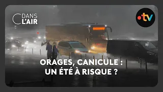 Orages, canicule : un été à risque ? -  C dans l’air - 26.06.2025