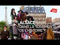 Alsace, dans la tourmente de l'histoire