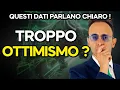 Troppo OTTIMISMO sui Mercati ? Questi DATI parlano chiaro