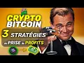 CRYPTO / BITCOIN 3 STRATÉGIES de PRISE de PROFITS pour SORTIR au MIEUX du BULLRUN !!