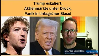 Trump eskaliert, Aktienmärkte unter Druck, Panik in linksgrüner Blase! Videoausblick