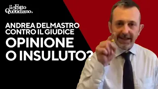 &quot;Capitan fracassa&quot;, le parole di Delmastro sul magistrato: opinione colorita o insulto?
