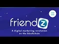 [ICO] Friendz (FDZ) : La décentralisation du marketing digital ?