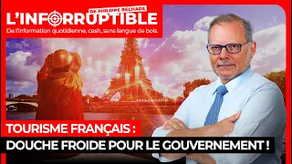 Tourisme français : douche froide pour le gouvernement !