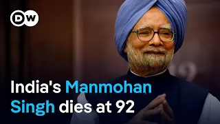 India&#39;s former Prime Minister Manmohan Singh dies at age of 92 | DW News