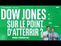 DOW JONES : Sur le point d'atterrir ? - 100% Marchés - matin - 18/12/2024