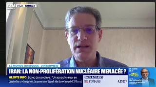 Le monde qui bouge - L&#39;Interview : Iran, la non-prolifération nucléaire menacée ?