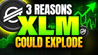 STELLAR 3 Reasons Why Stellar XLM Can Explode!