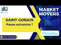 SAINT-GOBAIN : Pause salvatrice ?