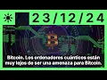 Bitcoin. Los ordenadores cuánticos están muy lejos de ser una amenaza para Bitcoin.