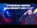 Ethereum Merge | Nachteile und Vorteile | CRYPTO SERIES