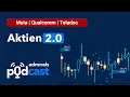 Aktien 2.0 PODCAST 🔵 Meta, Qualcomm, Teladoc 🔵 Die heißesten Aktien vom 28.07.2022