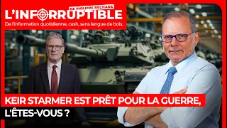 Keir Starmer est prêt pour la guerre, l&#39;êtes-vous ?