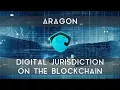 ARAGON | Digital jurisdiction on the blockchain