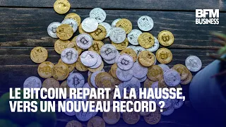 BITCOIN Le bitcoin repart à la hausse, vers un nouveau record ?
