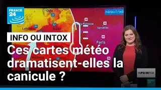 Canicule en France : non, les cartes météo ne sont pas trafiquées pour affoler la population