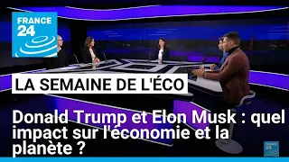 ELON AB [CBOE] Donald Trump et Elon Musk : quel impact sur l&#39;économie et la planète ? • FRANCE 24