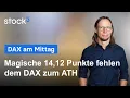 DAX - Die magischen knapp 15 Punkte!