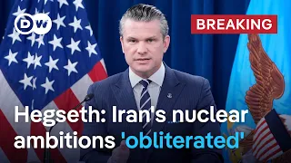 US Defense Secretary Pete Hegseth and Gen. Dan Caine confirm success of US bombing of Iran | DW News