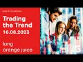 ORANGE JUICE - Trading the Trend: Long orange juice