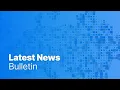 Latest news bulletin | April 12th – Morning