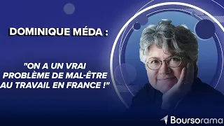 Dominique Méda : &quot;On a un vrai problème de mal-être au travail en France !&quot;