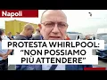 WHIRLPOOL CORP. - Napoli, gli ex operai Whirlpool bloccano il traffico per due ore: "Non possiamo più aspettare"