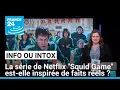 NETFLIX INC. - La série Netflix "Squid Game" est-elle inspirée de faits réels ? • FRANCE 24