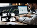 Que faire un jour férié en bourse quand on est trader ?