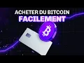 Comment acheter du Bitcoin simplement ?