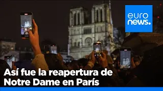 Notre Dame reabre sus puertas tras cinco años de reconstrucción en una ceremonia dirigida al mundo