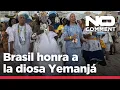 NO COMMENT: Los afrobrasileños rinden homenaje a su diosa del mar para celebrar el Año Nuevo