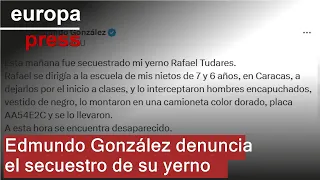 S&U PLC [CBOE] Edmundo González denuncia el secuestro de su yerno