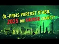 Öl: Preisverfall voraus? Was 2025 im Rohstoffmarkt wichtig ist