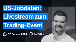 US-Jobdaten: Livestream zum Trading-Event